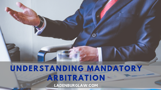 What Is Mandatory Arbitration What You Need To Know 
